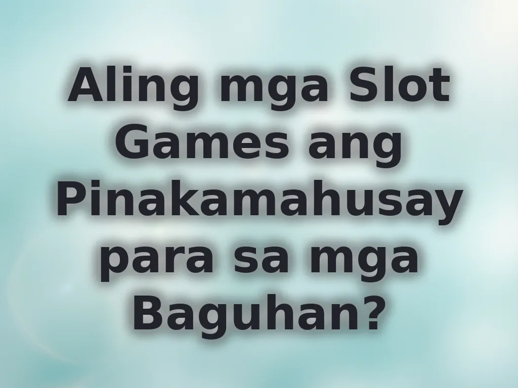 Best Slots for Beginners